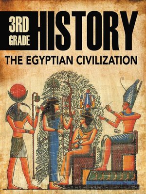 3rd Grade History - The Egyptian Civilization - ebook